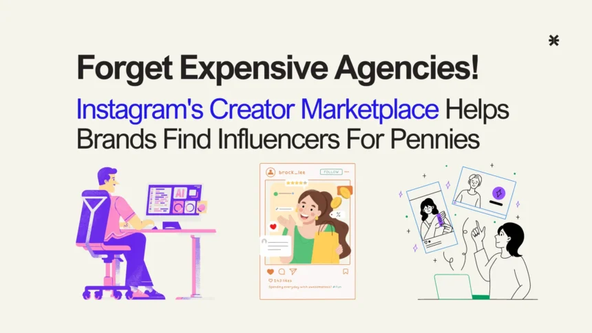 Banner Image For News On Instagram Creator Marketplace Expansion